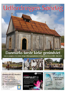 Danmarks Første Kirke Genindviet Læs Om Opdagelsen Af De Kristne Vikinger I Ribe Og Genopførelsen Af Ansgar-Kirken Fra Ca