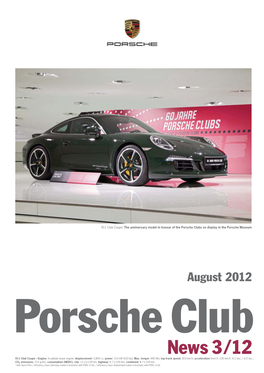 News 3/12 911 Club Coupe – Engine: 6-Cylinder Boxer Engine; Displacement: 3,800 Cc; Power: 316 Kw (420 Hp); Max