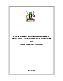 National Internally Displaced Persons Return, Resettlement and Re-Integration Strategic Plan for Lango and Teso Sub Regions