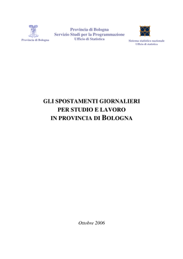 Gli Spostamenti Giornalieri Per Studio E Lavoro in Provincia Di Bologna: Il