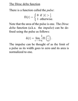 The Dirac Delta Function There Is a Function Called the Pulse: Π(T)