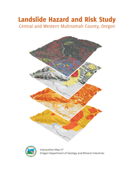 DOGAMI Interpretive Map 57, Landslide Hazard and Risk Study Of