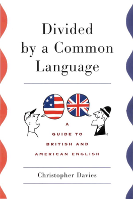 Divided by a Common Language: a Guide to British and American