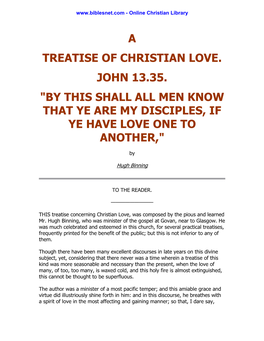 A Treatise of Christian Love. John 13.35. 