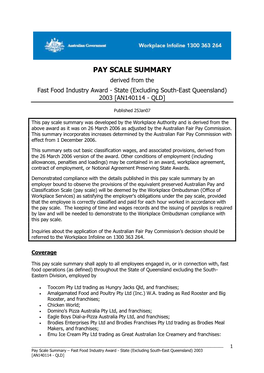 PAY SCALE SUMMARY Derived from the Fast Food Industry Award - State (Excluding South-East Queensland) 2003 [AN140114 - QLD]