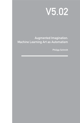 Augmented Imagination: Machine Learning Art As Automatism