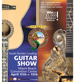 GUITAR SHOW Miami Beach Convention Center April 11Th 13Th Sponsored By: Allied Lutherie Healdsburg, CA Dream Guitars Weaverville, NC Glades Guitars Pembroke Pines, FL