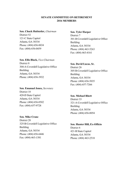 SENATE COMMITTEE on RETIREMENT 2016 MEMBERS Sen. Chuck Hufstetler, Chairman District 52 121-C State Capitol Atlanta, GA 30334 P