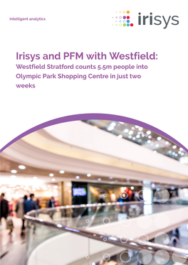 Irisys and PFM with Westfield