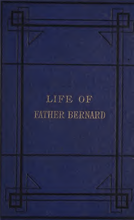The Life of Father Bernard, Missionary Priest of the Congregation Of