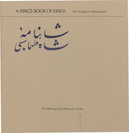 A K I N G S B O O K O F K I N G S the Houghton Shah-Nameh The