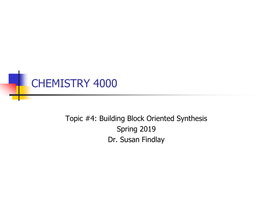 Building Block Oriented Synthesis Spring 2019 Dr