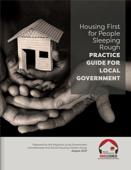Housing First for People Sleeping Rough PRACTICE GUIDE for LOCAL GOVERNMENT