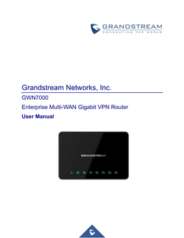 Grandstream Networks, Inc. GWN7000 Enterprise Multi-WAN Gigabit VPN Router User Manual