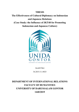 THESIS the Effectiveness of Cultural Diplomacy on Indonesian and Japanese Relations (Case Study: the Influence of JKT48 for Promoting Indonesian and Japanese Culture)