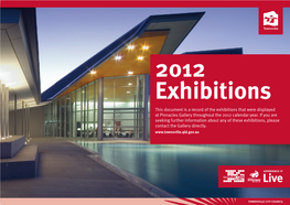 This Document Is a Record of the Exhibitions That Were Displayed at Pinnacles Gallery Throughout the 2012 Calendar Year