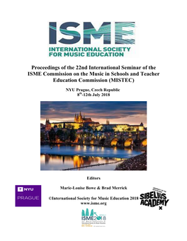 Proceedings of the 22Nd International Seminar of the ISME Commission on the Music in Schools and Teacher Education Commission (MISTEC)