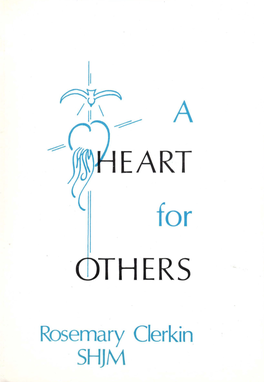 A HEART for OTHERS, Is the History of Our Sisters' Labour of Love, Spanning One Hundred and Sixteen Years