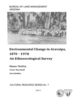 Environmental Change in Aravaipa, 1870 - 1970 an Ethnoecological Survey