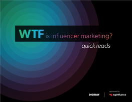 WTF Is Influencer Marketing? Quick Reads