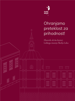 Zbornik Ohranjamo Preteklost Za Prihodnost!