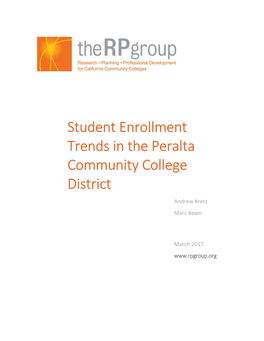 Student Enrollment Trends in the Peralta Community College District the RP Group | March 2017 | Page 2 Executive Summary