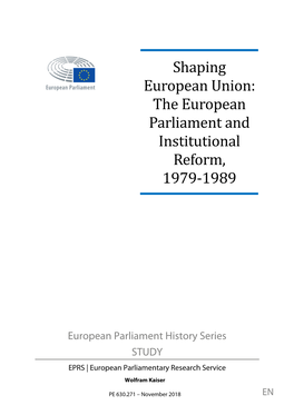 Shaping European Union: the European Parliament and Institutional Reform, 1979-1989