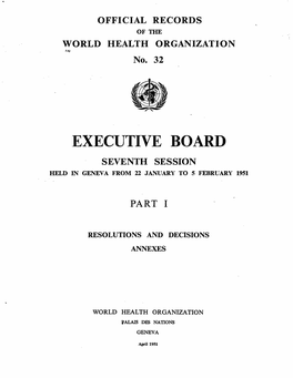 Executive Board Seventh Session Held in Geneva from 22 January to 5 February 1951