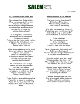 All Creatures of Our God & King All Creatures of Our God and King, Lift up Your Voice and with Us Sing O Praise Him, Allel