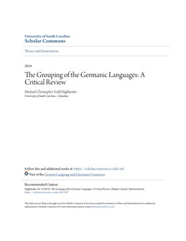 The Grouping of the Germanic Languages: a Critical Review Michael-Christopher Todd Highlander University of South Carolina - Columbia