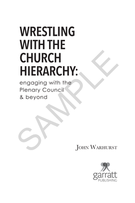 WRESTLING with the CHURCH HIERARCHY: Engaging with the Plenary Council & Beyond