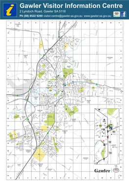 Gawler Visitor Information Centre 2 Lyndoch Road, Gawler SA 5118 Ph (08) 8522 9260 Visitor.Centre@Gawler.Sa.Gov.Au