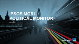 IPSOS MORI POLITICAL MONITOR June 2021