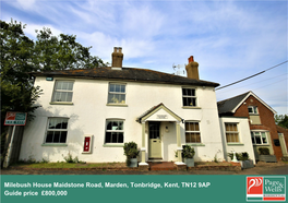 Maidstone Road, Marden, Tonbridge, Kent, TN12 9AP Guide Price £800,000 Issuing Office: COXHEATH Tel: 01622 747418