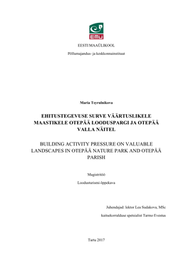 Ehitustegevuse Surve Väärtuslikele Maastikele Otepää Looduspargi Ja Otepää Valla Näitel Building Activity Pressure On