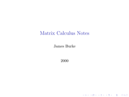 Matrix Calculus Notes