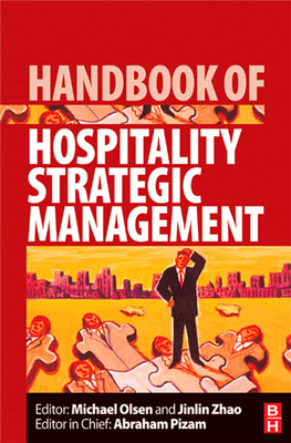 Handbook of Hospitality Strategic Management This Page Intentionally Left Blank Handbook of Hospitality Strategic Management