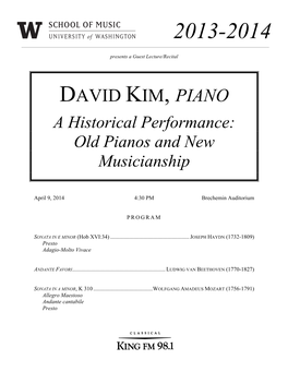 DAVID KIM, PIANO a Historical Performance: Old Pianos and New Musicianship