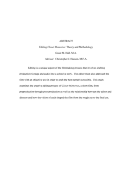 ABSTRACT Editing Closet Memories: Theory and Methodology Grant M. Hall, M.A. Advisor: Christopher J. Hansen, M.F.A. Editing Is