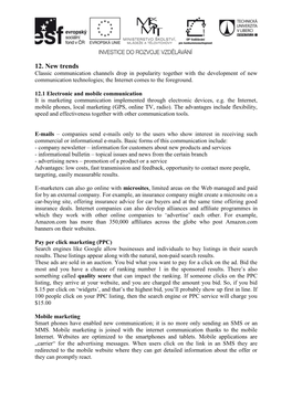 12. New Trends Classic Communication Channels Drop in Popularity Together with the Development of New Communication Technologies; the Internet Comes to the Foreground