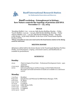 Banff Workshop - Entanglement in Biology; How Nature Controls the Topology of Proteins and DNA November 17 – 22, 2013