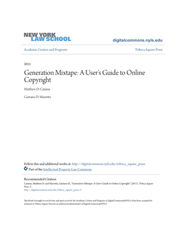 Generation Mixtape: a User's Guide to Online Copyright Matthew .D Catania