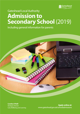 Gateshead Local Authority Admission to Secondary School (2019) Including General Information for Parents