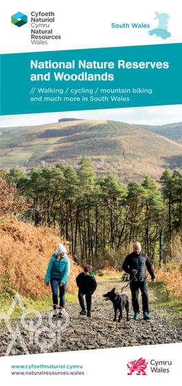 National Nature Reserves and Woodlands // Walking / Cycling / Mountain Biking and Much More in South Wales