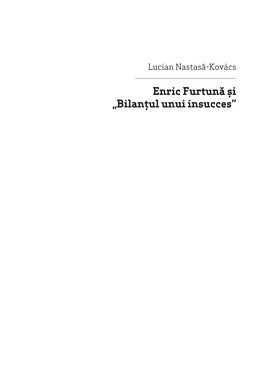 Enric Furtună Și „Bilanțul Unui Insucces”