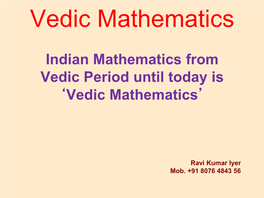 Vedic Mathematics Indian Mathematics from Vedic Period Until