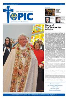 Bishop of New Westminster to Retire Randy Murray Diocesan Communications Officer and Editor of Topic It Was 2:10 Pm on Tuesday, April 2Nd When the Rt