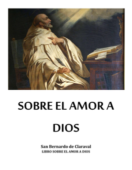 San Bernardo De Claraval LIBRO SOBRE EL AMOR a DIOS