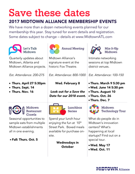 2017 MIDTOWN ALLIANCE MEMBERSHIP EVENTS We Have More Than a Dozen Networking Events Planned for Our Membership This Year