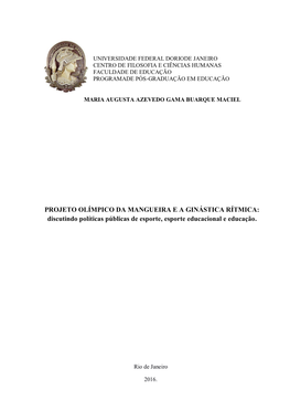 PROJETO OLÍMPICO DA MANGUEIRA E a GINÁSTICA RÍTMICA: Discutindo Políticas Públicas De Esporte, Esporte Educacional E Educação